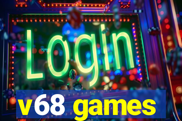 v68 games